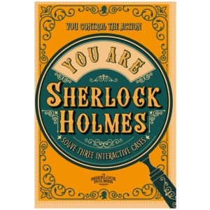 You Are Sherlock Holmes: You control the action: solve three interactive cases
