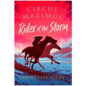 Circus Maximus: Rider of the Storm: An Ancient Roman adventure