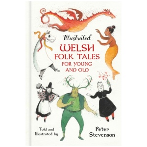 Illustrated Welsh Folk Tales for Young and Old