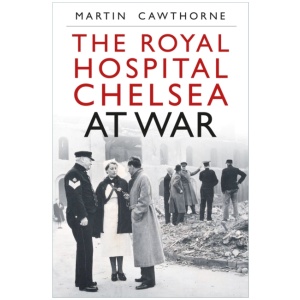 The Royal Hospital Chelsea at War
