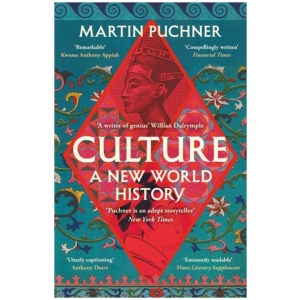 Culture: The surprising connections and influences between civilisations. ‘Genius' - William Dalrymple