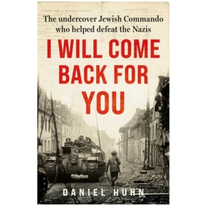 I Will Come Back for You: A powerful true story of wartime love and resilience