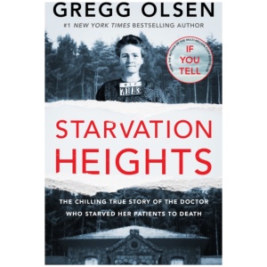 Starvation Heights: The chilling true story of the doctor who starved her patients to death
