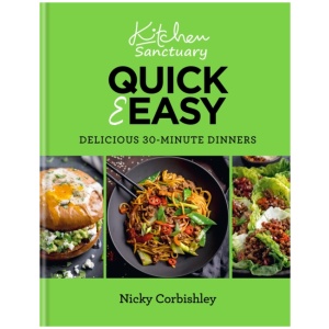 Kitchen Sanctuary Quick & Easy: Delicious 30-Minute Dinners