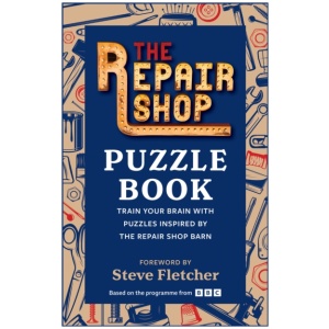 The Repair Shop Puzzle Book: Train your brain with puzzles inspired by the Repair Shop barn