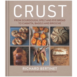 Crust: From Sourdough, Spelt and Rye Bread to Ciabatta, Bagels and Brioche