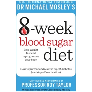 Michael Mosley's 8 Week Blood Sugar Diet