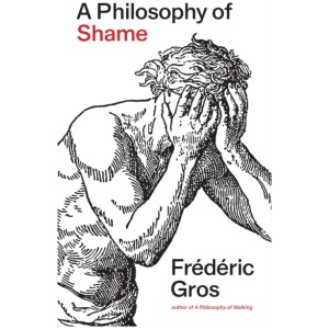A Philosophy of Shame: A Revolutionary Emotion