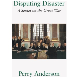 Disputing Disaster: A Sextet on the Great War