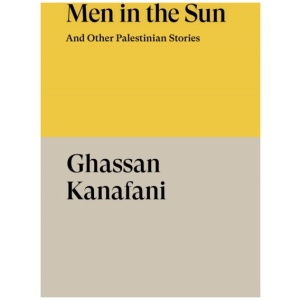 Men in the Sun: And Other Palestinian Stories