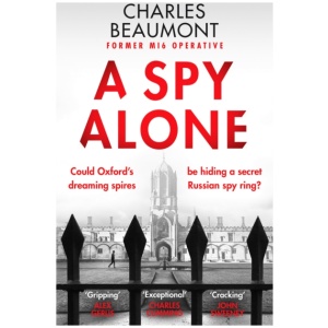 A Spy Alone: The gripping spy thriller perfect for fans of Slow Horses