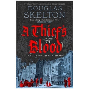 A Thief's Blood: A totally gripping historical crime thriller