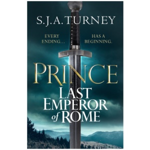 Prince: The explosive tale of the rise of the Roman Empire's last emperor