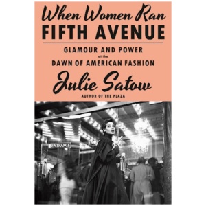 When Women Ran Fifth Avenue: Glamour and Power at the Dawn of American Fashion