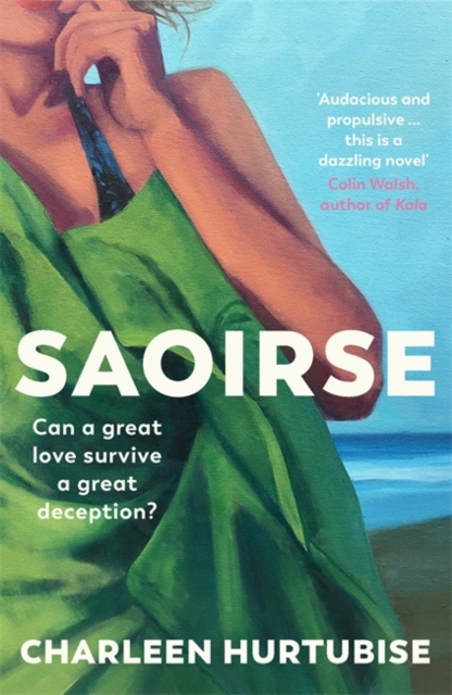 Saoirse: A Radio 2 Book Club Pick - a compelling story of escape, reinvention and a past that never lets go