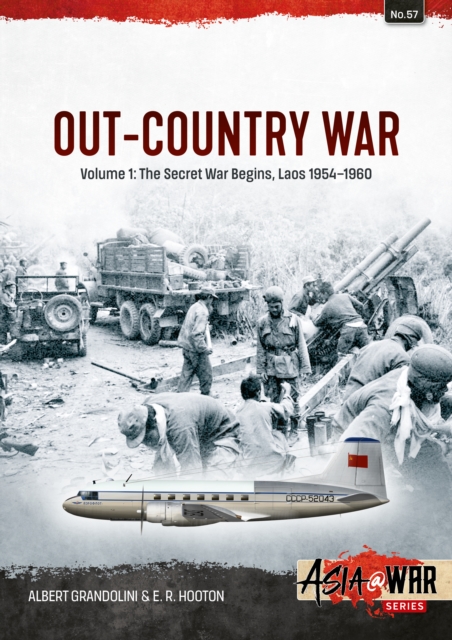 Out-Country War Volume 1: The Secret War Begins, Laos 1954-1960