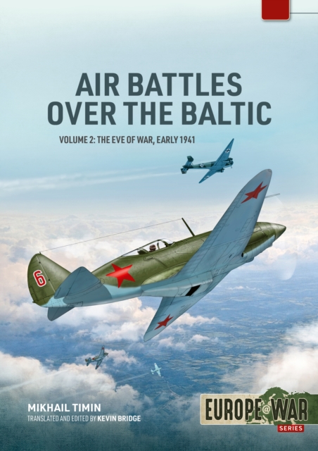 Air Battles over the Baltic 1941 Volume 2: The Pathway to War