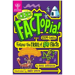 Science FACTopia!: Follow the Trail of 400 STEM-tastic facts!