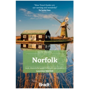 Norfolk (Slow Travel): Local, characterful guides to Britain's Special Places