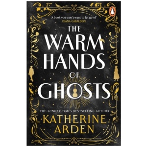The Warm Hands of Ghosts