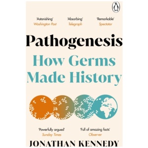 Pathogenesis: How germs made history