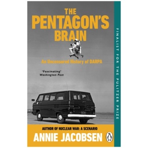 The Pentagon’s Brain: An Uncensored History of DARPA