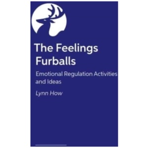 The Feelings Furballs: Emotional Regulation Activities and Ideas for the Classroom