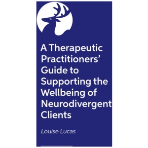 A Therapeutic Workbook for Supporting the Wellbeing of Neurodivergent Clients