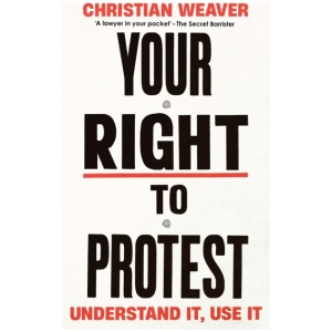 Your Right to Protest: Understand It, Use It