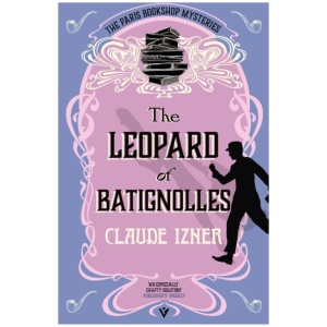The Leopard of Batignolles: A Paris Bookshop Mystery