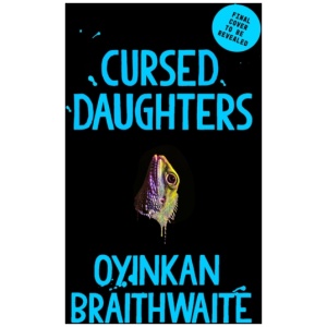Cursed Daughters: The RIVETING bestselling heartbreaker, from the author of My Sister, the Serial Killer