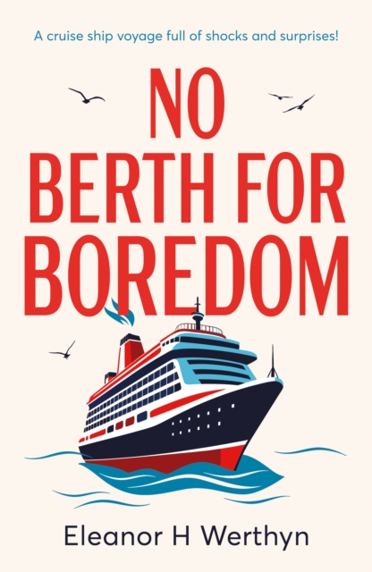 No Berth for Boredom: A cruise ship voyage full of shocks and surprises!
