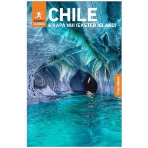 Rough Guides Chile and Rapa Nui (Easter Island): Travel Guide with eBook
