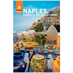 Rough Guides Naples, Pompeii and the Amalfi Coast: Travel Guide with eBook