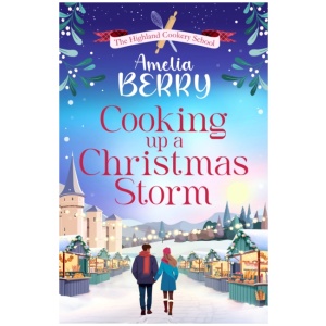 Cooking Up a Christmas Storm: A warm and cosy festive romcom, the perfect Christmas escape