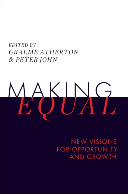 Making Equal: New Visions for Opportunity and Growth