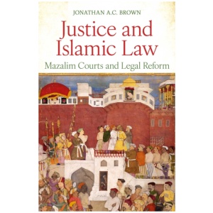 Justice and Islamic Law: Mazalim Courts and Legal Reform