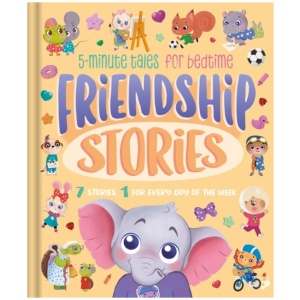 Friendship Stories: 5-minute tales for bedtime