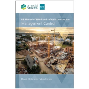 ICE Manual of Health and Safety in Construction: Management Control