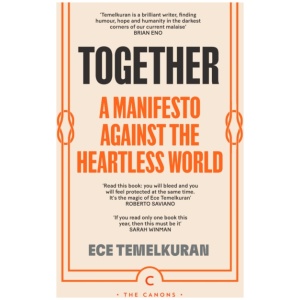 Together: A Manifesto Against a Heartless World