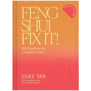 Feng Shui Fix It!: 100 Solutions for a Happier Home