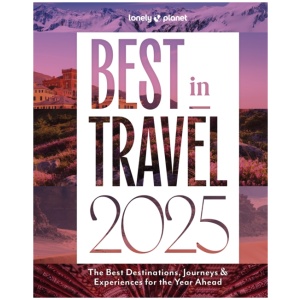 Lonely Planet Best in Travel 2025