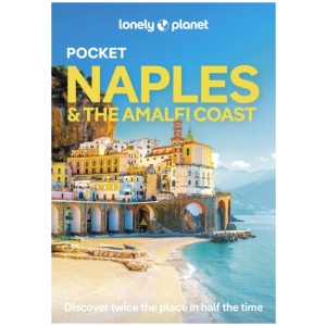 Lonely Planet Pocket Naples & the Amalfi Coast: Discover Twice the Region in Half the Time | Top Sights | Maps & Walking Tours | Covers Pompeii, Path of the Gods, Positano and more