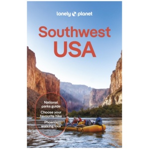 Lonely Planet Southwest USA: Plan the Trip of a Lifetime | Detailed Itineraries & Maps | Insider Tips | Covers Nevada, Arizona, Utah and more