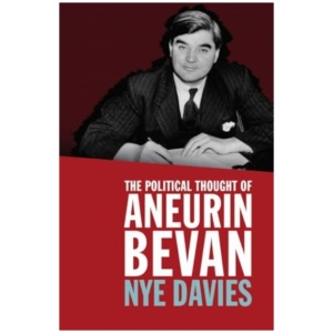 The Political Thought of Aneurin Bevan