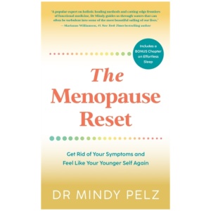 The Menopause Reset: Get Rid of Your Symptoms and Feel Like Your Younger Self Again