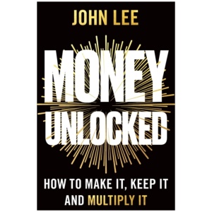 Money Unlocked: How to Make It, Keep It and Multiply It: THE NEW YORK TIMES BESTSELLER