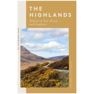 The Highlands: Where to Eat, Sleep and Explore