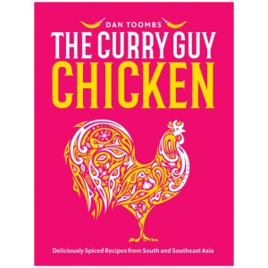 Curry Guy Chicken: Deliciously Spiced Recipes From South And Southeast Asia