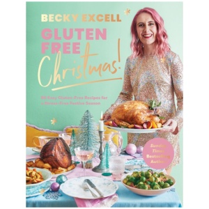 Gluten Free Christmas (The Sunday Times Bestseller): 80 Easy Gluten-Free Recipes for a Stress-Free Festive Season